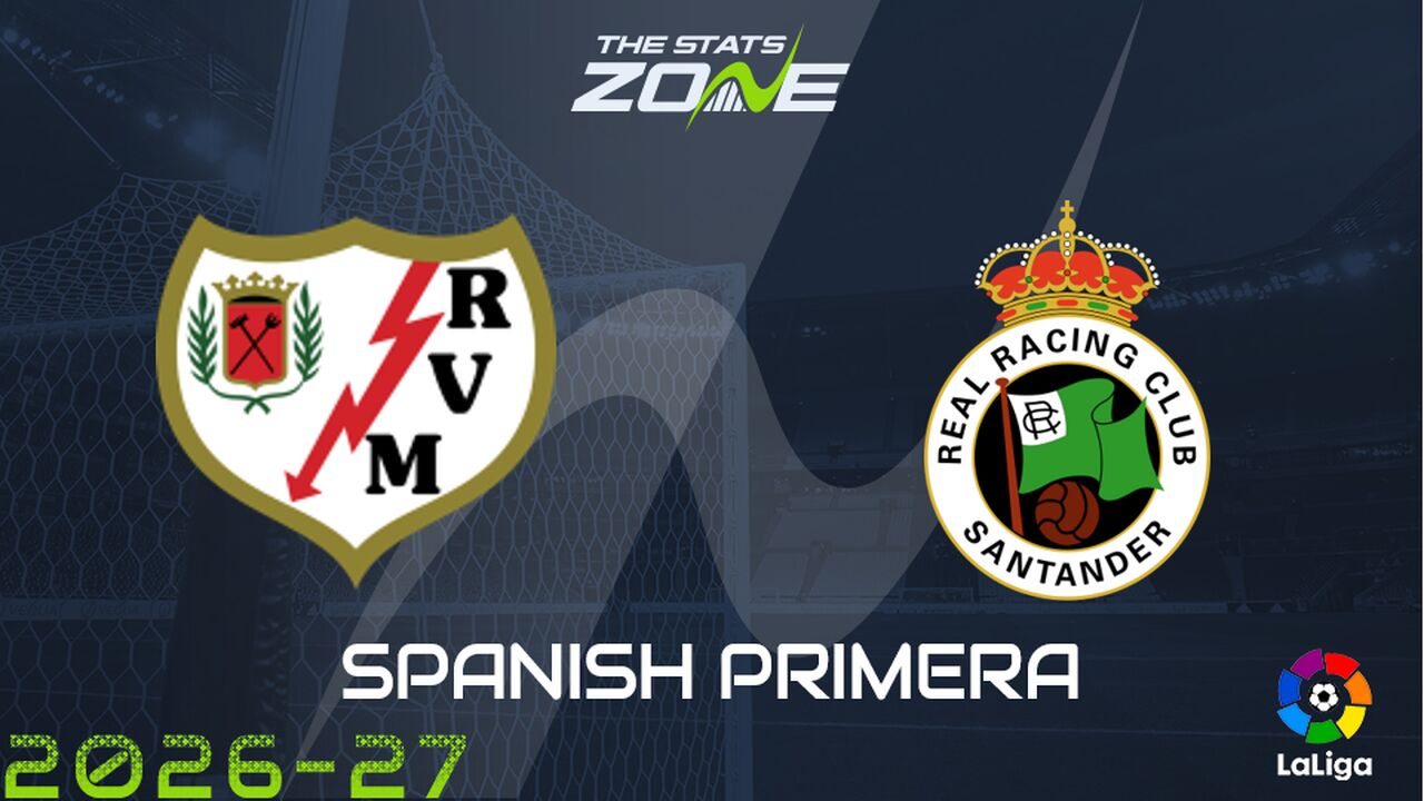 Rayo Vallecano vs Racing Santander Preview: Team News & Prediction