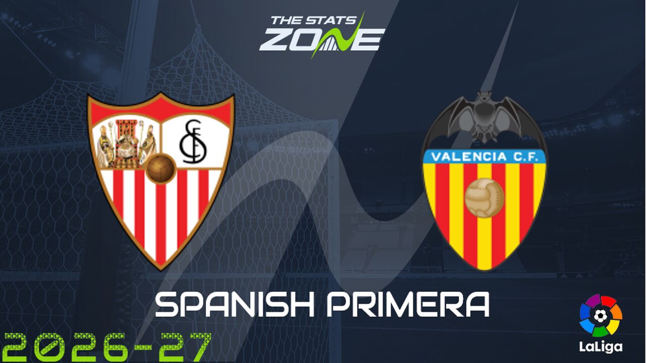 Sevilla vs Valencia Preview: Team News & Prediction