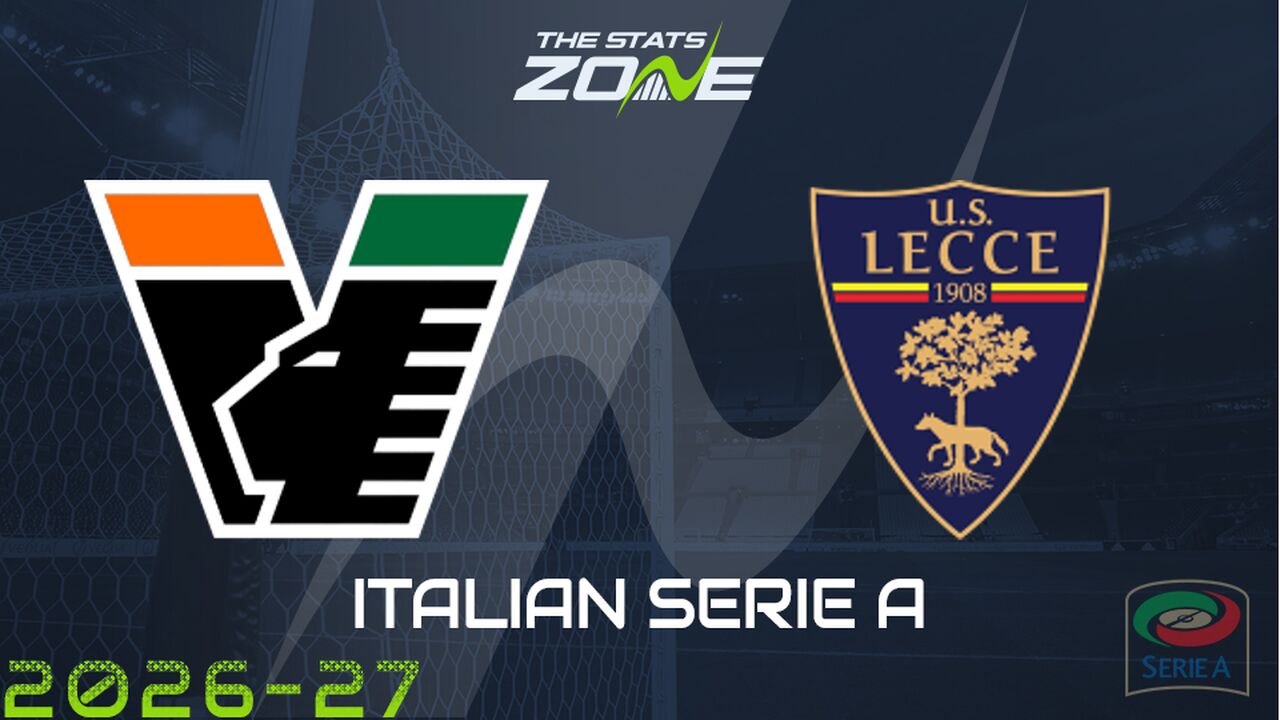 Venezia vs Lecce Preview: Team News & Prediction