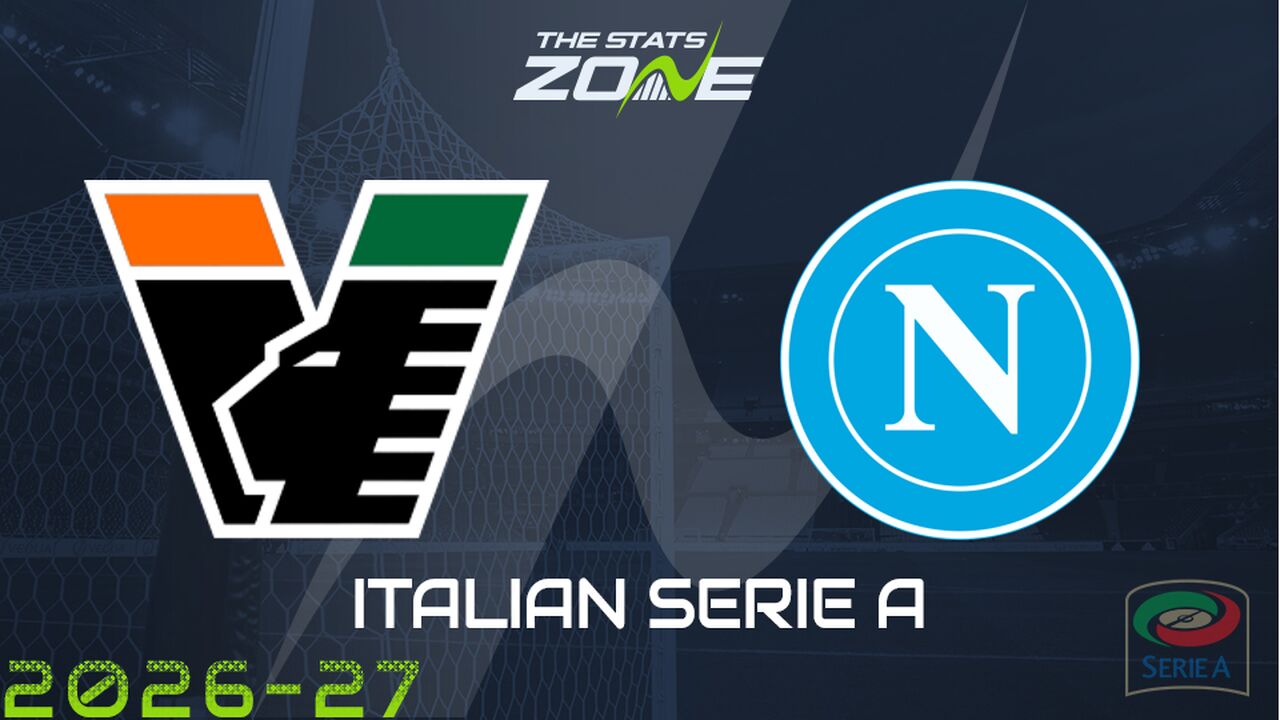 Venezia vs Napoli Preview: Team News & Prediction
