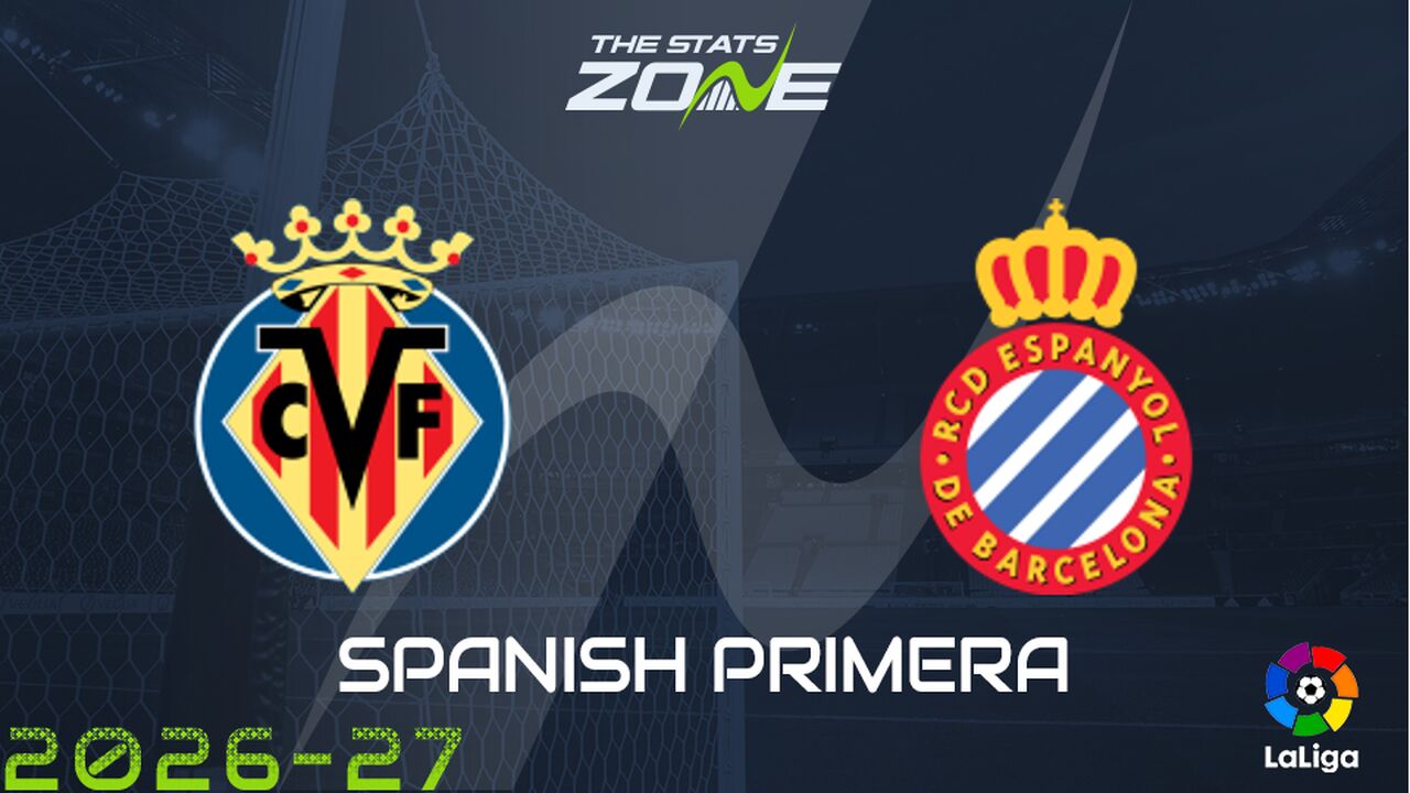 Villarreal vs Espanyol Preview: Team News & Prediction