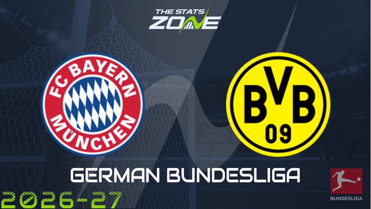Bayern Munich vs Borussia Dortmund Preview: Team News & Prediction