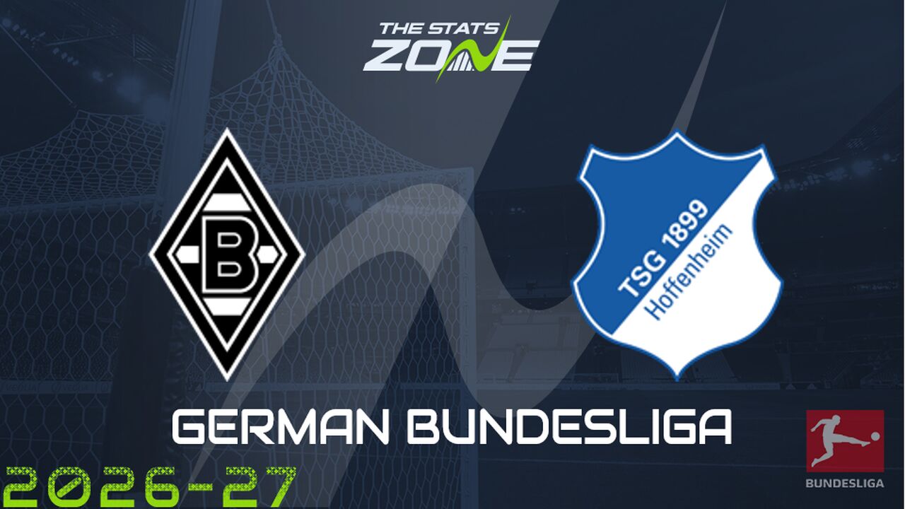 Borussia Monchengladbach vs Hoffenheim Preview: Team News & Prediction