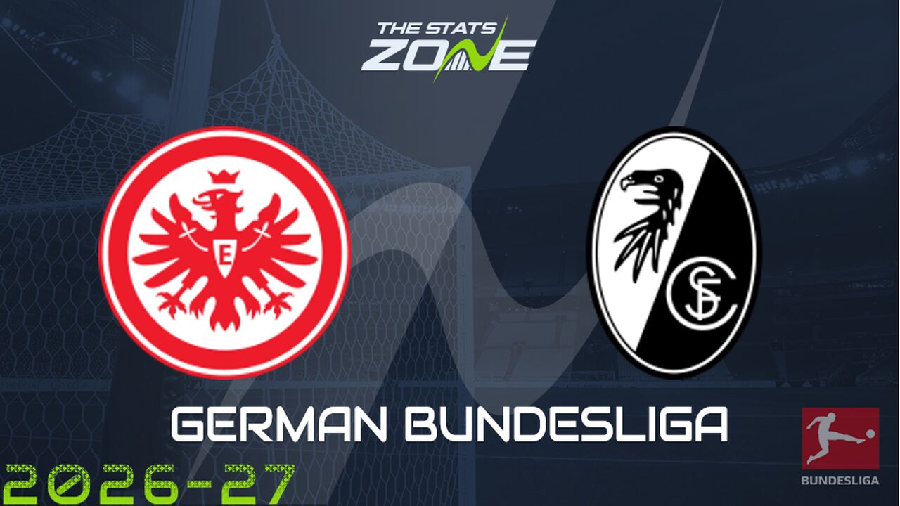 Eintracht Frankfurt vs Freiburg Preview: Team News & Prediction
