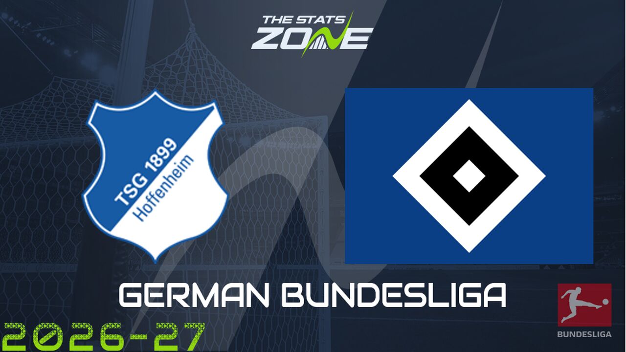 Hoffenheim vs Hamburg Preview: Team News & Prediction