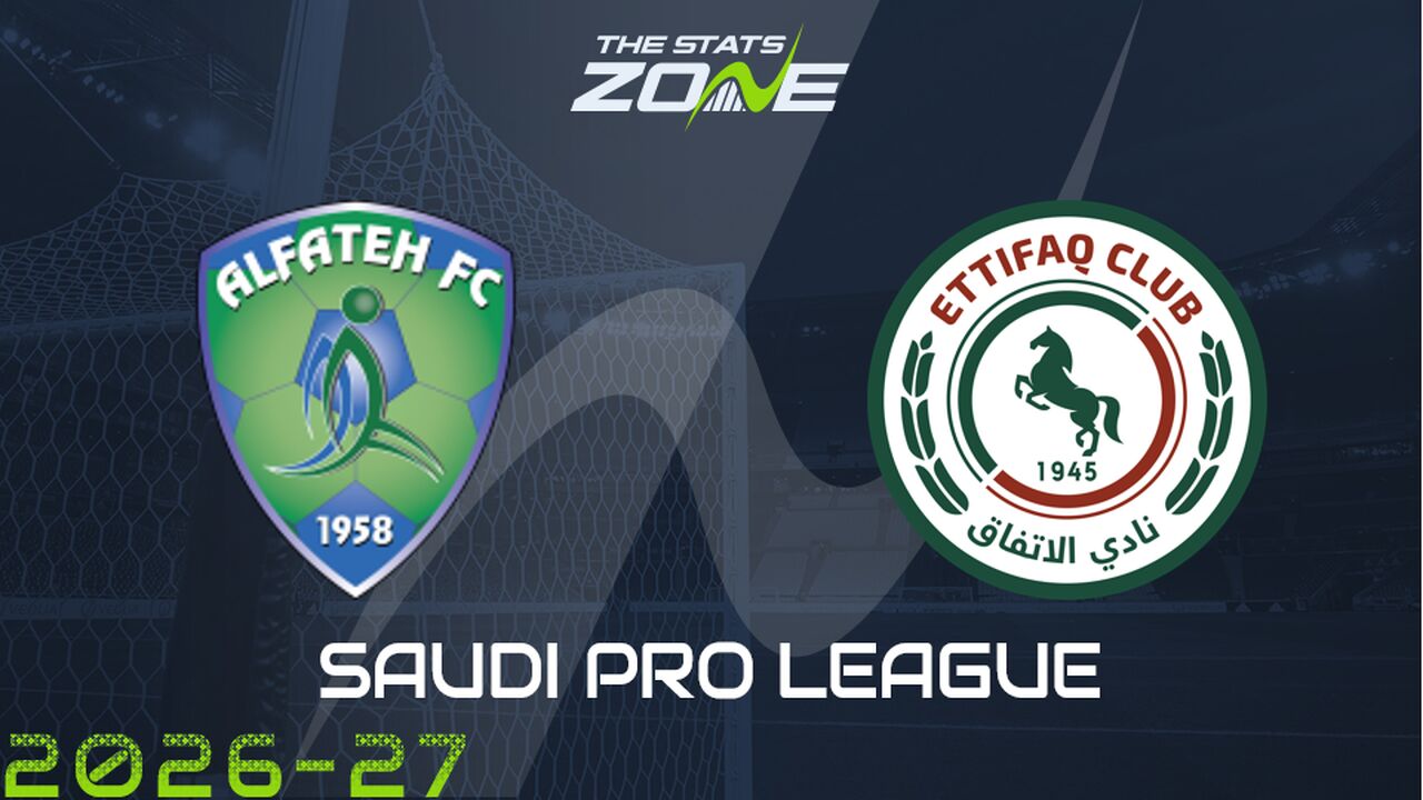 Al Fateh vs Al Ettifaq Preview & Prediction