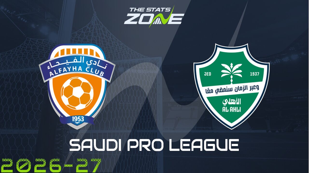 Al Fayha vs Al Ahli Preview & Prediction