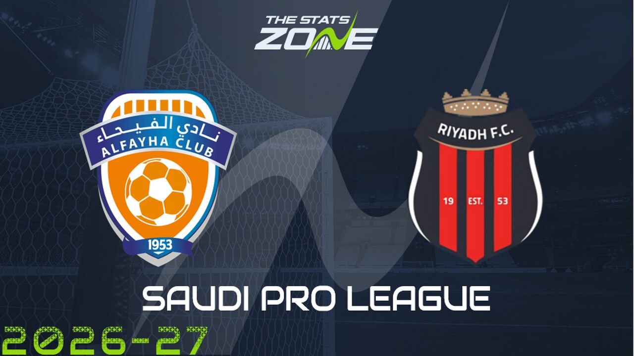 Al Fayha vs Al Riyadh Preview & Prediction