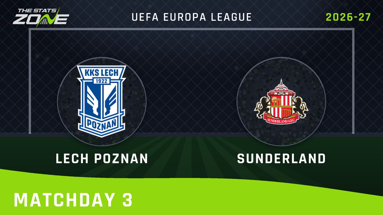 Lech Poznan vs Sunderland Preview & Prediction | 2026-27 UEFA Europa League | League Phase