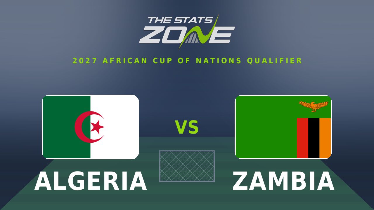 Algeria vs Zambia Preview & Prediction | 2027 Africa Cup of Nations Qualifying