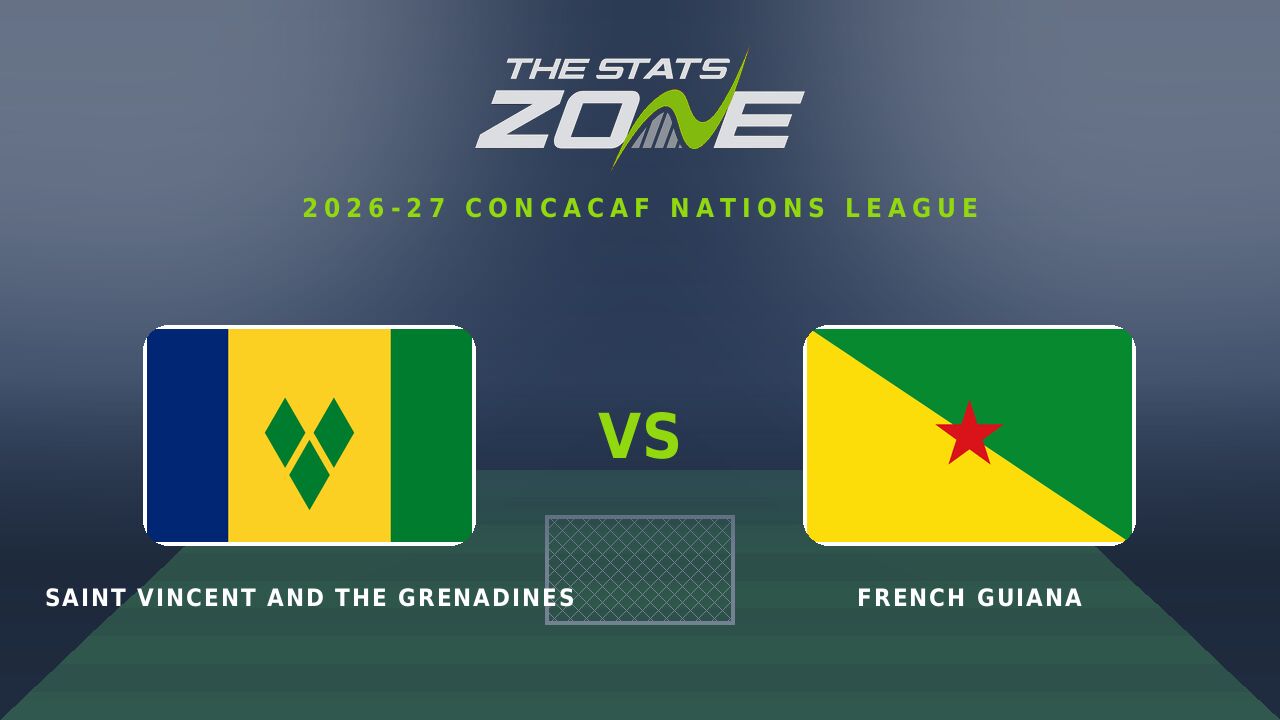 Saint Vincent and the Grenadines vs French Guiana Preview & Prediction | 2026-27 CONCACAF Nations League