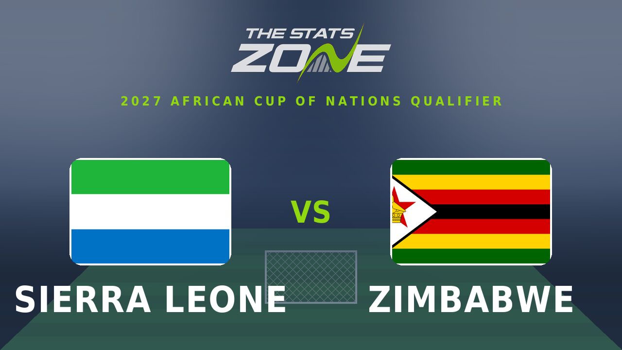 Sierra Leone vs Zimbabwe Preview & Prediction | 2027 Africa Cup of Nations Qualifying