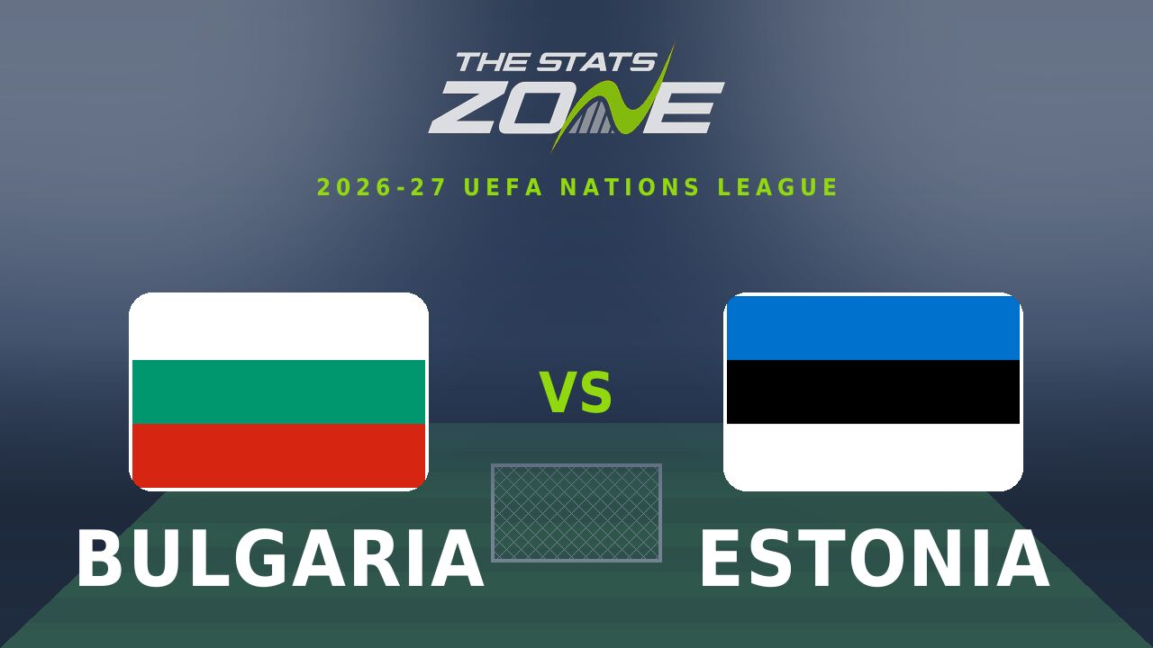 Bulgaria vs Estonia Preview & Prediction | 2026-27 UEFA Nations League | League C