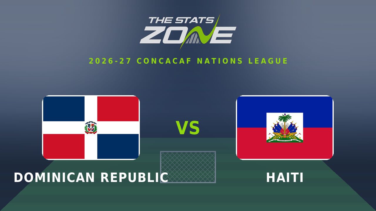 Dominican Republic vs Haiti Preview & Prediction | 2026-27 CONCACAF Nations League