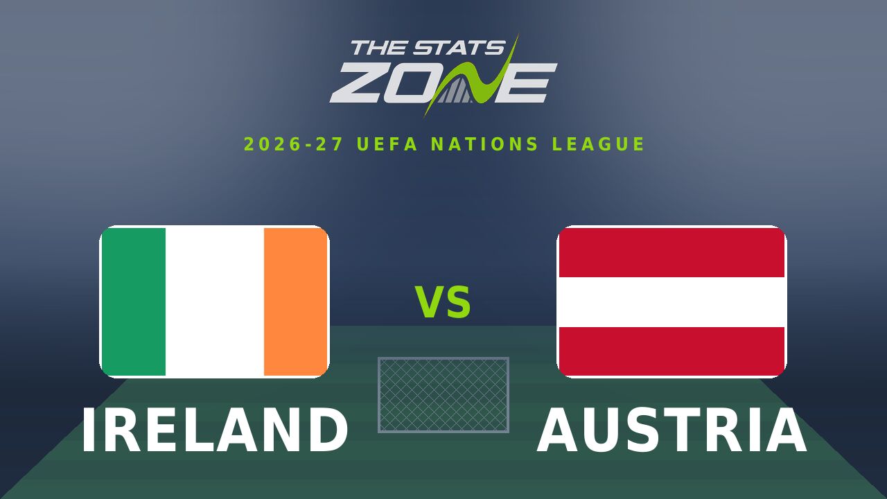 Ireland vs Austria Preview & Prediction | 2026-27 UEFA Nations League | League B
