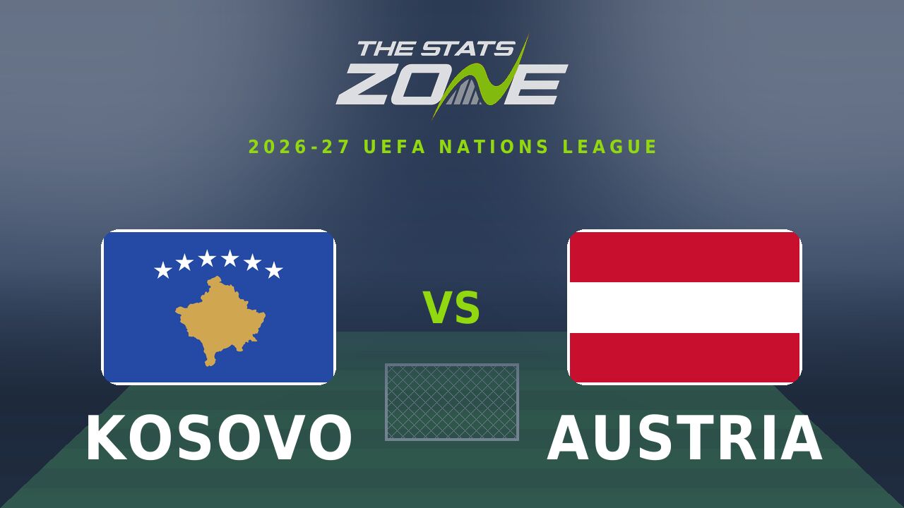 Kosovo vs Austria Preview & Prediction | 2026-27 UEFA Nations League | League B