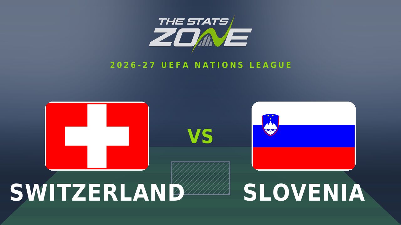 Switzerland vs Slovenia Preview & Prediction | 2026-27 UEFA Nations League | League B