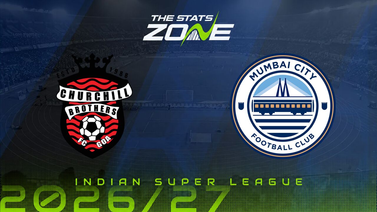Churchill Brothers vs Mumbai City Preview & Prediction