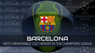 Barcelona's most memorable cult heroes in the Champions League