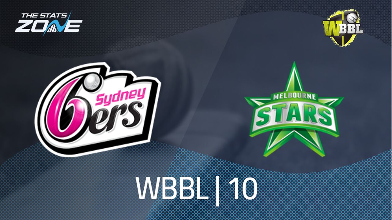Sydney Sixers vs Melbourne Stars Preview & Prediction | WBBL|10 | League Stage