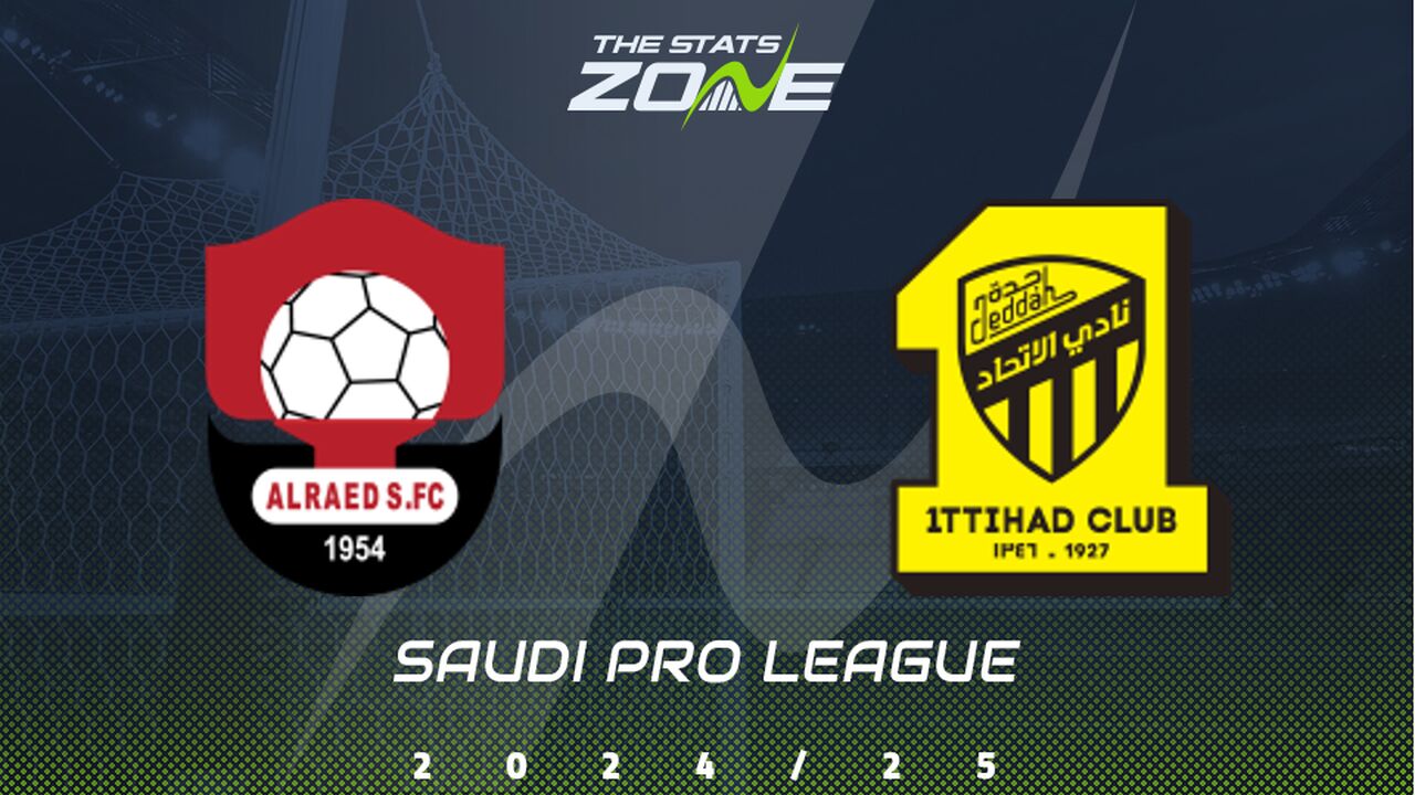 Al Raed vs Al Ittihad Preview & Prediction