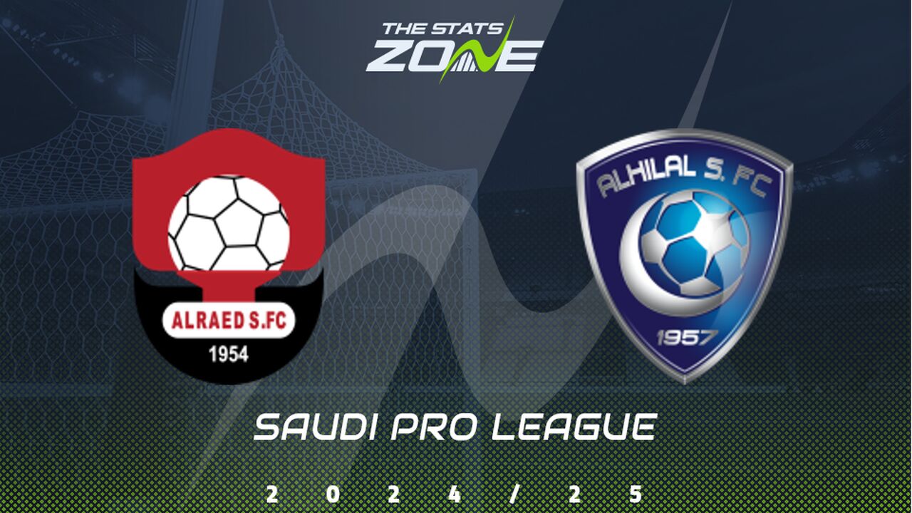 Al Raed vs Al Hilal Preview & Prediction