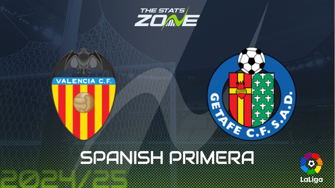 Valencia vs Getafe Preview: Team News & Prediction