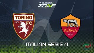 Torino vs Roma Preview: Team News & Prediction