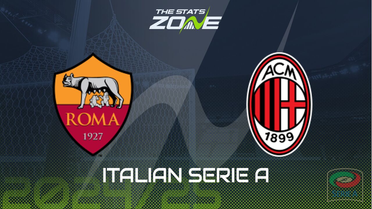 Roma vs AC Milan Preview: Team News & Prediction