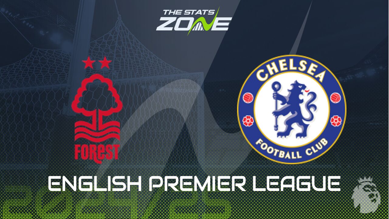 Nottingham Forest vs Chelsea Preview: Team News & Prediction