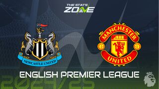 Newcastle vs Man Utd Preview: Team News & Prediction