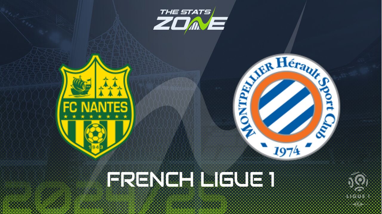 Nantes vs Montpellier Preview: Team News & Prediction