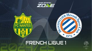 Nantes vs Montpellier Preview: Team News & Prediction