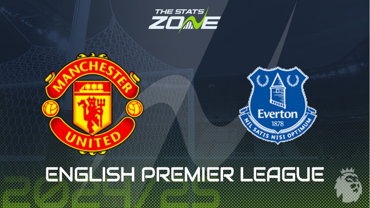 Man Utd vs Everton Preview: Team News & Prediction