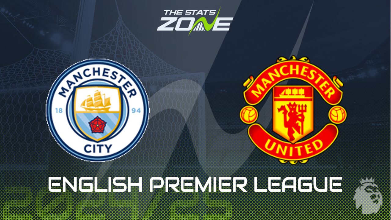 Man City vs Man Utd Preview: Team News & Prediction