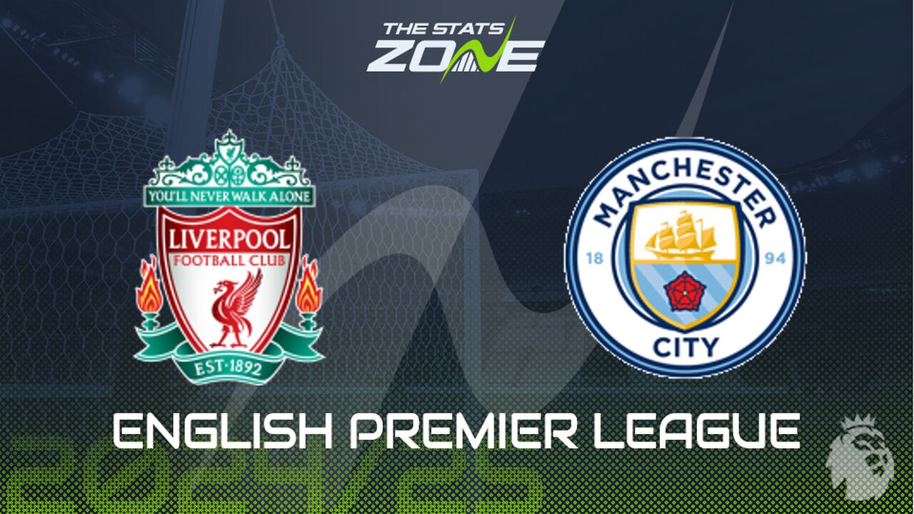 Liverpool vs Man City Preview: Team News & Prediction