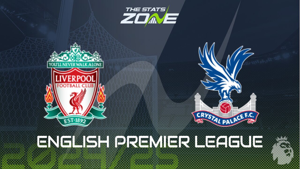 Liverpool vs Crystal Palace Preview: Team News & Prediction