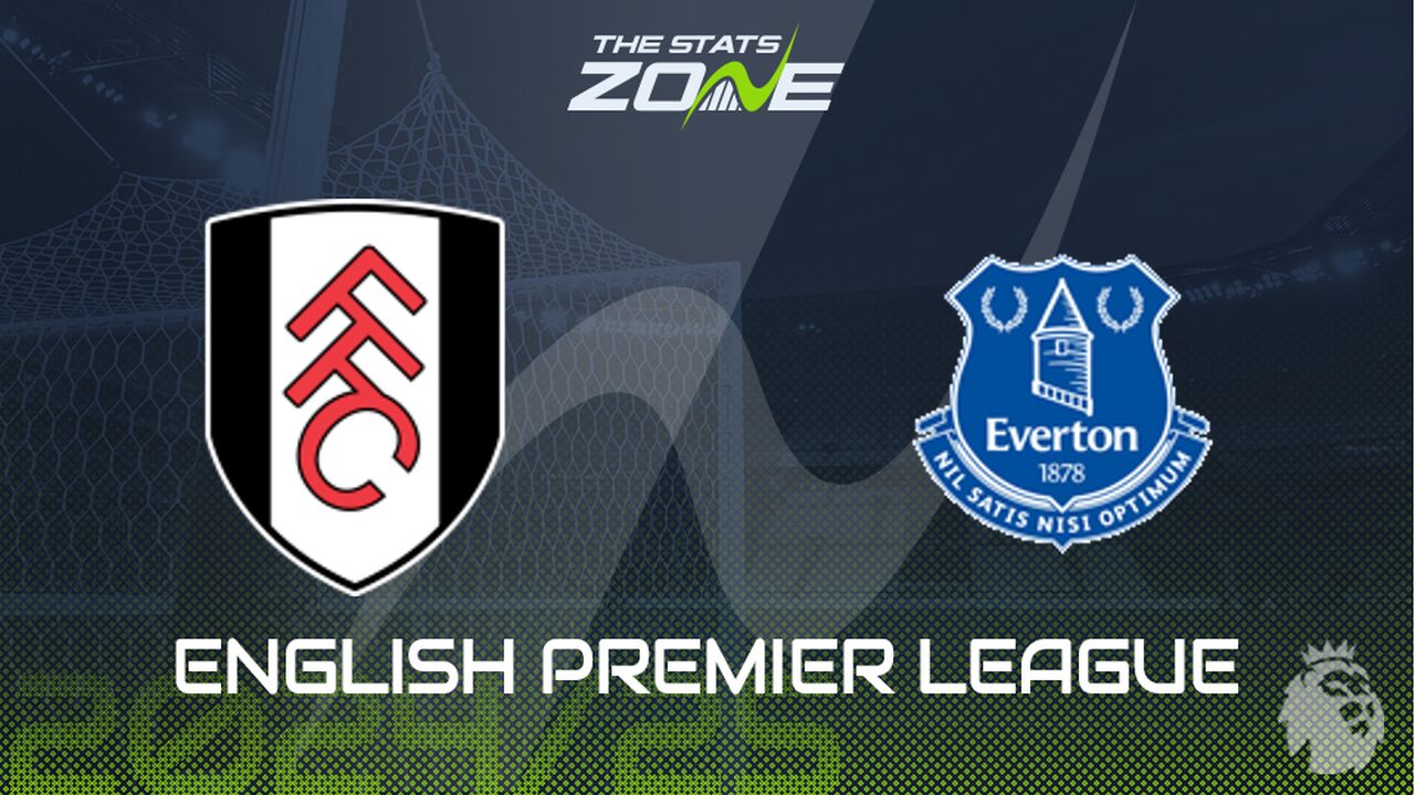 Fulham vs Everton Preview: Team News & Prediction