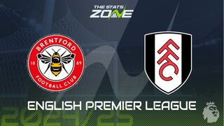 Brentford vs Fulham Preview: Team News & Prediction