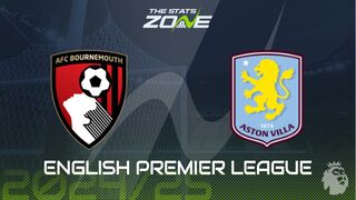 Bournemouth vs Aston Villa Preview: Team News & Prediction
