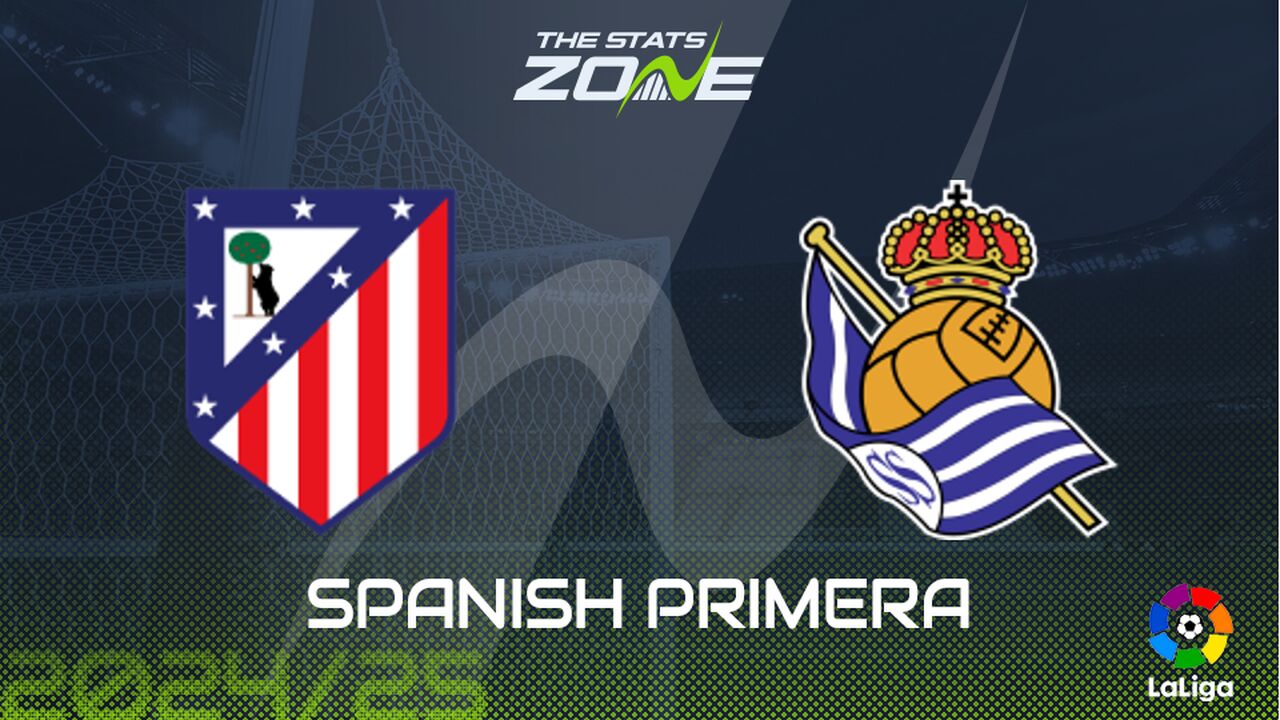 Atletico Madrid vs Real Sociedad Preview: Team News & Prediction
