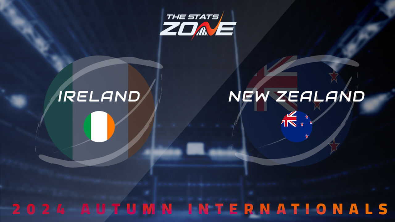 Ireland vs New Zealand Preview Team News & Prediction 2024 Autumn